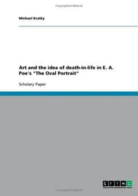 Art and the Idea of Death-In-Life in E. A. Poe's "The Oval Portrait"