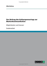 Der Beitrag Des Kultursponsorings Zur Markenkommunikation