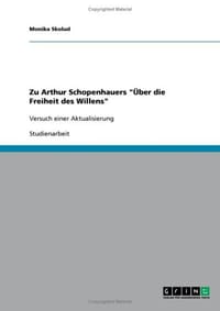 Zu Arthur Schopenhauers "Uber Die Freiheit Des Willens"