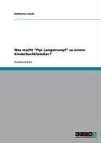 Was Macht "Pipi Langstrumpf" Zu Einem Kinderbuchklassiker?