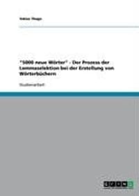 "5000 Neue W Rter" - Der Prozess Der Lemmaselektion Bei Der Erstellung Von W Rterb Chern