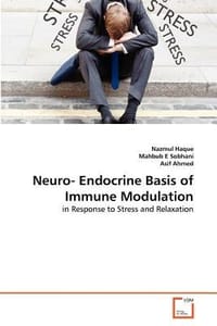 Neuro- Endocrine Basis of Immune Modulation - Haque, Nazmul; E. Sobhani, Mahbub; Ahmed, Asif
