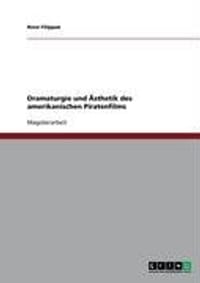 Dramaturgie Und Sthetik Des Amerikanischen Piratenfilms