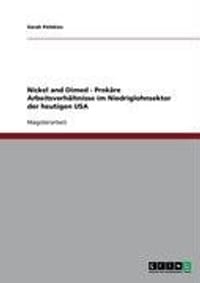 Nickel and Dimed - Prek Re Arbeitsverh Ltnisse Im Niedriglohnsektor Der Heutigen USA - Pelekies, Sarah