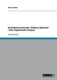 Erich Weinerts Parodie "Dichters Abschied" - Eine Linguistische Analyse