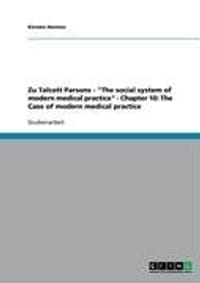 Zu Talcott Parsons - "The Social System of Modern Medical Practice" - Chapter 10