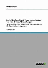 Zur Epidemiologie Und Versorgungssituation Von Herz-Kreislauf-Erkrankungen