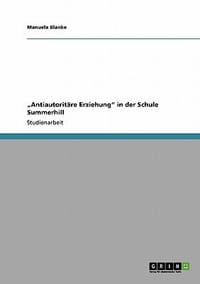 Antiautorit Re Erziehung\ in Der Schule Summerhill"