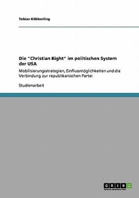 Die \Christian Right\" Im Politischen System Der USA"