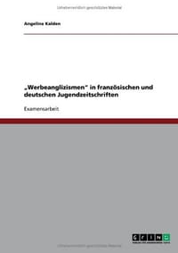 Werbeanglizismen" in Franz Sischen Und Deutschen Jugendzeitschriften