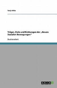 Tr Ger, Ziele Und Richtungen Der Neuen Sozialen Bewegungen\",Rilka