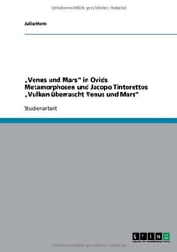 Venus Und Mars" in Ovids Metamorphosen Und Jacopo Tintorettos Vulkan Berrascht Venus Und Mars"