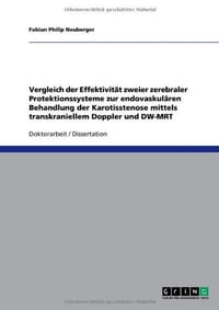 Vergleich Der Effektivit T Zweier Zerebraler Protektionssysteme Zur Endovaskul Ren Behandlung Der Karotisstenose Mittels Transkraniellem Doppler Und D