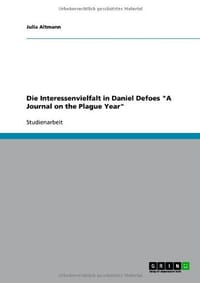 Die Interessenvielfalt in Daniel Defoes "A Journal on the Plague Year"
