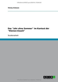 Das "Jahr Ohne Sommer" Im Kontext Der "Kleinen Eiszeit"