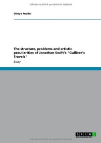 The Structure, Problems and Artistic Peculiarities of Jonathan Swift's "Gulliver's Travels"