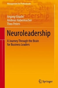 Neuroleadership - Ghadiri, Argang; Habermacher, Andreas; Peters, Theo