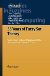 35 Years of Fuzzy Set Theory: Celebratory Volume Dedicated to the Retirement of Etienne E. Kerre