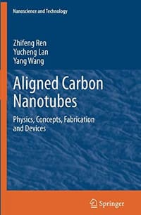Aligned Carbon Nanotubes: Physics, Concepts, Fabrication and Devices - 无名图书