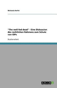"The Well-Fed Dead" - Eine Diskussion Des Rechtlichen Rahmens Zum Schutz Von Idps