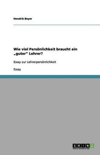 Wie Viel Pers Nlichkeit Braucht Ein Guter\ Lehrer?"