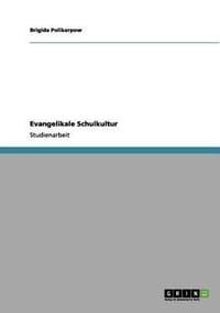 Evangelikale Schulkultur