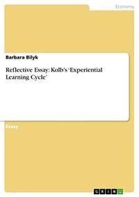 Reflective Essay: Kolb's 'experiential Learning Cycle'
