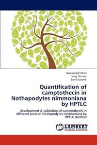 Quantification of Camptothecin in Nothapodytes Nimmoniana by Hptlc