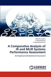 A Comparative Analysis of IR and Mlir Systems Performance Assessment