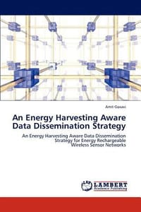 An Energy Harvesting Aware Data Dissemination Strategy - Gosavi Amit