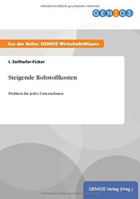 Steigende Rohstoffkosten - 无名图书