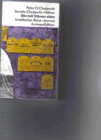 Die mit Tränen säen. Israelisches Reisejournal