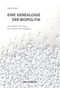 Eine Genealogie der Biopolitik