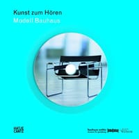 Modell Bauhaus - Kunst zum Hören