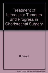Treatment of Intraocular Tumours and Progress in Chorioretinal Surgery