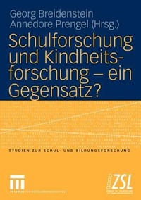 Schulforschung Und Kindheitsforschung Ein Gegensatz?