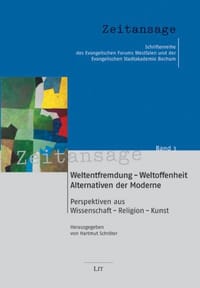 Weltentfremdung - Weltoffenheit
