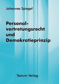 Personalvertretungsrecht Und Demokratieprinzip