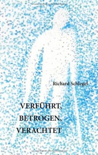 Verfhrt, Betrogen, Verachtet