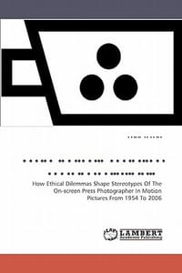 Reviewing the Image of the Photojournalist in Film - McDaniel, Kyle