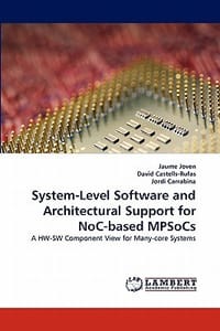 System-Level Software and Architectural Support for Noc-Based Mpsocs