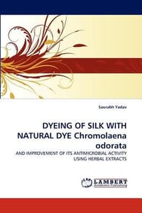 Dyeing of Silk with Natural Dye Chromolaena Odorata