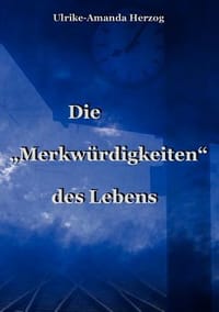 Die \Merkw Rdigkeiten\" Des Lebens"