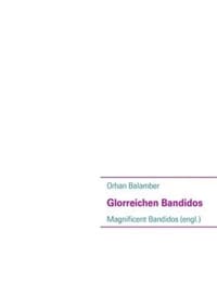 Glorreichen Bandidos