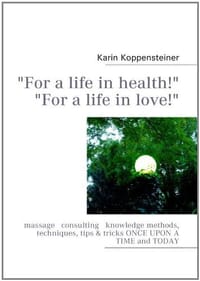 "For a Life in Health!" "For a Life in Love!"