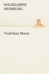 Trudchens Heirat