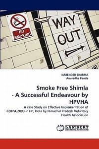 Smoke Free Shimla - A Successful Endeavour by Hpvha - Sharma, Narender; Panda, Anuradha;