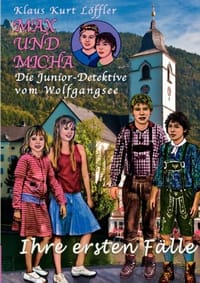 Max Und Micha, Die Junior - Detektive Vom Wolfgangsee