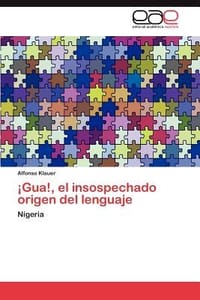 Gua!, El Insospechado Origen del Lenguaje