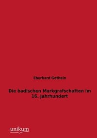 Die Badischen Markgrafschaften Im 16. Jahrhundert